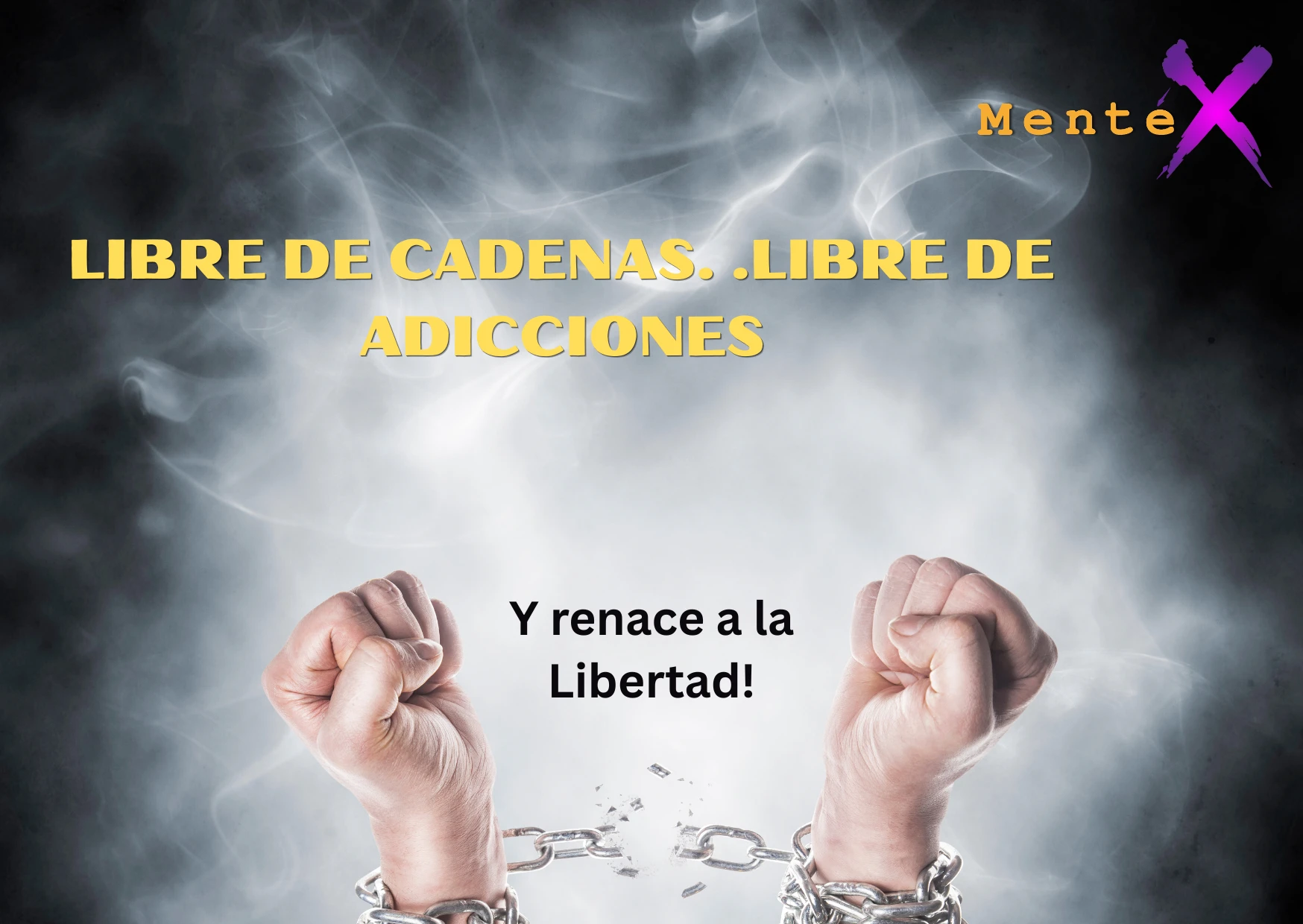 Libre de Cadenas… Libre de Adicciones